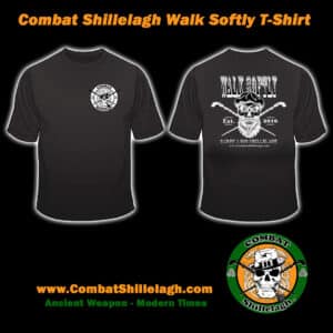 Combat Shillelagh B&W tshirt with Walk Softly Image on back