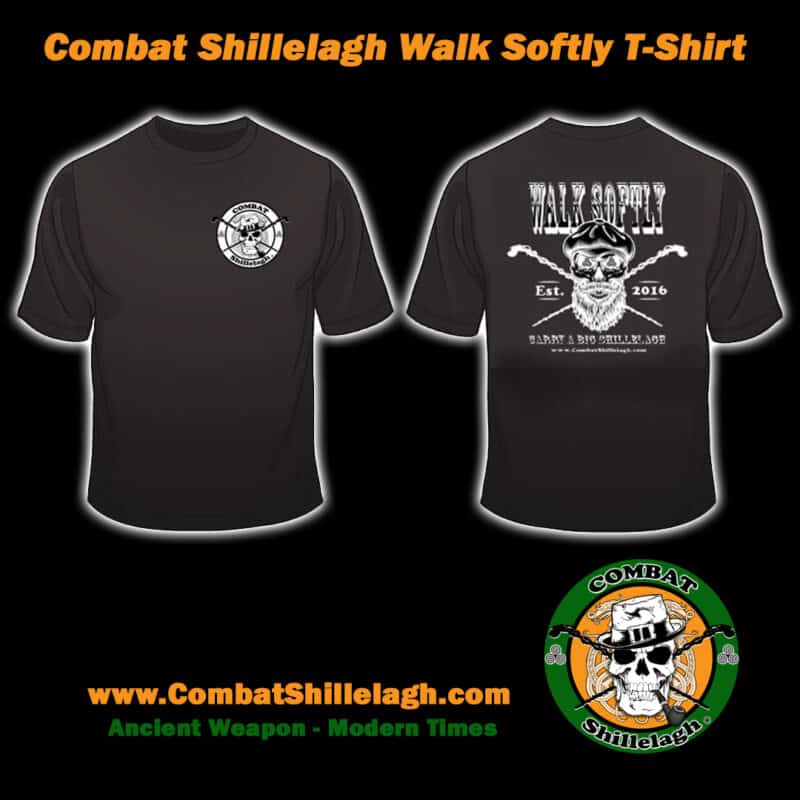 Combat Shillelagh B&W tshirt with Walk Softly Image on back