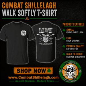 Combat Shillelagh  B&W T-Shirt "Walk Softly"